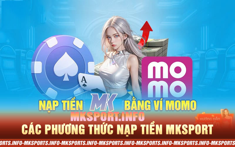 Các phương thức nạp tiền MKSport